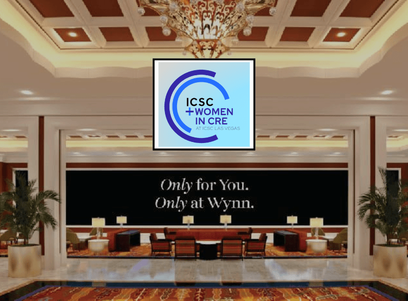 ICSC Women in CRE 2026 | Las Vegas Networking Event