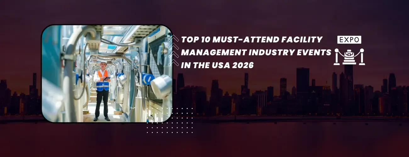 Top 10 Must-Attend Facility Management Industry Events in the USA 2026